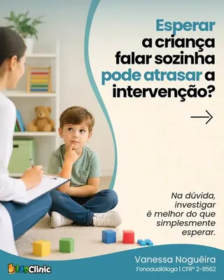 Post de Fonoaudiologia: esperar a criança falar sozinha pode atrasar a intervenção?